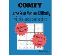 Comfy Sudoku Puzzles For Seniors: Sudoku Large Print Intermediate Difficulty