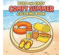 Comfy Summer: Bold & Easy Coloring Book for Adults and Teens with Cute and Cozy Animal Summer Vibes for Stress Relief and Relaxation