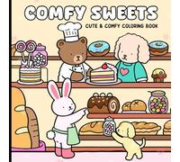 Comfy Sweets: Cute & Comfy Coloring Book for Kids | Adorable Bakery Adventures with Cozy Bear and Friends
