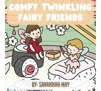 Comfy Twinkling Fairy Friends (Comfy Vibes)
