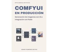 ComfyUI en producción: Generación de imágenes con IA e integración con Nuke: 1 (Vibe Code)