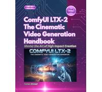 ComfyUI LTX-2: The Cinematic Video Generation Handbook (The Modern AI Graphic Design & Video Production Stack)