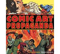 Comic Art Propaganda: A Graphic History
