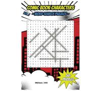 Comic Book Characters Vol. 1 - Word Search Puzzles: Super Heroes & Super Villains Brain Games | 55 Puzzles - Test Your Knowledge or Just Kick Back and Relax!