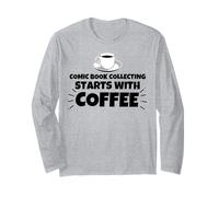 Comic Book Collecting Starts with Coffee Long Sleeve T-Shirt