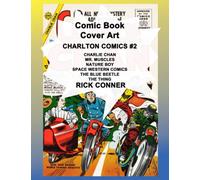 Comic Book Cover Art CHARLTON COMICS #2: Charlie Chan, Mr. Muscles, Space Western Comics, The Blue Beetle, The Thing