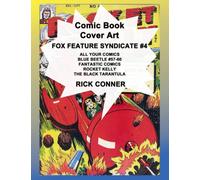 Comic Book Cover Art FOX FEATURE SYNDICATE #4: All Your Comics, Blue Beetle #57-60, Fantastic Comics, Rocket Kelly, The Black Tarantula