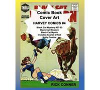 Comic Book Cover Art HARVEY COMICS #4: Black Cat Mystery #37-53, Black Cat Western, Black Cat Mystic, Invisible Scarlet O'Neil, Nutty Comics
