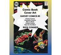 Comic Book Cover Art HARVEY COMICS #5: Champ Comics, Champion Comics, Man in Black, Pocket Comics, Race for the Moon