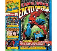 Comic Book Encyclopedia: The Ultimate Guide to Characters, Graphic Novels, Writers, and Artists in the Comic Book Universe