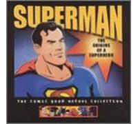 Comic Book Heroes - Superman-Origins of a Superher