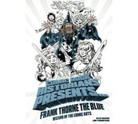 Comic Book Historians Presents...: Frank Thorne the Blue, Wizard of the Comic Arts: 1 (Cbh Biographical 'Zines)