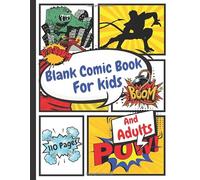 comic book template for creative kids and adults: Make Your Own Comics | Large Comic Strips 8.5" x 11" | 29 Different Layouts of fun and unique ... Book Journal Notebook and Sketchbook for Kids