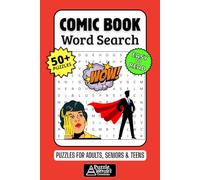 Comic Book Word Search Puzzle Book: 50+ Fun & Easy-to-Read Puzzles Featuring Superheroes, Villains, Catchphrases & Pop Culture Icons for Adults, Seniors & Teens