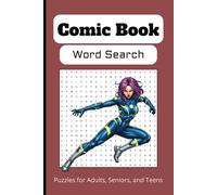 Comic Book Word Search Puzzle Book: Word Searches with Easy-to-Read Print about Comic Book Characters, Comics, Heroes, Superheroes, and More | 6 x 9 ... … Gift for Vacations, Holidays and Free Times