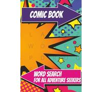 Comic Book Word Search Puzzle Book: Word searches with Easy to read print about Comic Books, Graphic Novels, Superheroes, 6x9 inches, 110 pages, 50+ ... stress relief, relaxation and free time