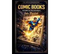Comic Books: The arts of imagination