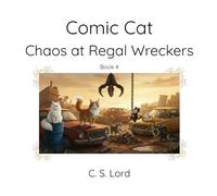 Comic Cat: Chaos at Regal Wreckers