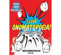 Comic Coloring Book: I Love Onomatopoeia!: Volume 1