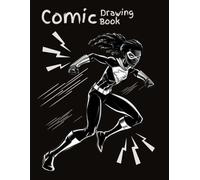 Comic Drawing Books: Build Comic Stories with Superhero Panels, Speech Bubbles, and Plenty of Imagination