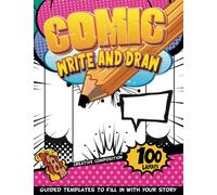 Comic Drawing For Beginners: Comic Strip Template with Speech Bubbles and Effects for Beginners