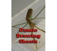 Comic Drawing Sheets - great blank comic book style sheets for drawing comic-book style illustrations.: Mantis Edition