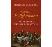 Comic Enlightenment : Rabelais and English Literature