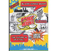 Comic Heroes Blank Comic Book: Hero or Villain, The Artist in Your Life Will Love This Cartoon & Comic Book. Large 8.5x11 inch, 120 page Art Journal, ... Many Templates & Bonus 140+ Speech Bubbles.