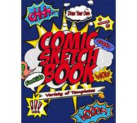 Comic Sketch Book: Blank Comic Book,Draw Your Own Comics - Express Your Kids or Teens Talent and Creativity with This Lots of Pages Comic Sketch Notebook (8.5x11, 120 Pages)