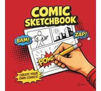 Comic Sketchbook: Create Your Own Comics | 40 Single-Sided Pages with Unique Comic Panel Layouts for Kids, Teens & Adults