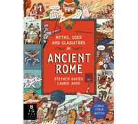 Comic Strip Myths: Myths, Gods and Gladiators in Ancient Rome
