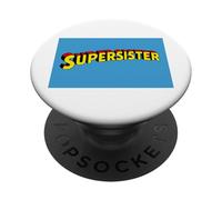 Comic-style arched text says SUPERSISTER in heroic letters PopSockets Adhesive PopGrip
