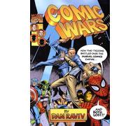 Comic Wars: How Two Tycoons Battled over the Marvel Comics Empire--And Both Lost