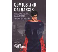 Comics and Catharsis: Exploring Graphic Narratives of Trauma and Healing