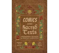 Comics and Sacred Texts: Reimagining Religion and Graphic Narratives
