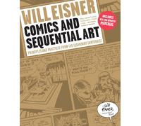 Comics and Sequential Art : Principles and Practices from the Legendary Cartoonist