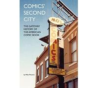 Comics' Second City: The Gateway History of the American Comic Book