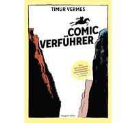 Comicverführer - Über 250 aufregende Empfehlungen und Abbildungen - durchgehend vierfarbig: Das perfekte Geschenk für Comicfans | Vom Autor des SPIEGEL-Bestsellers 'Er ist wieder da'