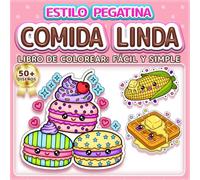 COMIDA LINDA: LIBRO DE COLOREAR: FÁCIL Y SIMPLE - Más de 50 diseños estilo pegatina divertidos para niños, adultos y personas mayores. Alivio del ... y niños (Libro de Colorear Estilo Pegatinas)