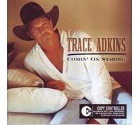 Comin' on Strong By Trace Adkins (2004-01-05)