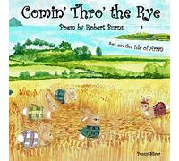 Comin' Thro' the Rye - Poem by Robert Burns: Set on the Isle of Arran