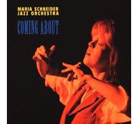 Coming About by Maria Schneider Jazz (1996-06-18)