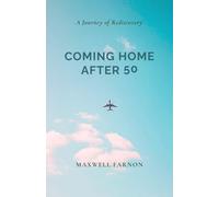 Coming Back Home After 50: A Journey of Rediscovery