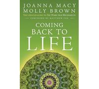 Coming Back to Life The Updated Guide to the Work That Reconnects