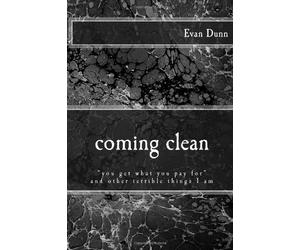 coming clean: "you get what you pay for" and other terrible things I am