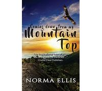 Coming Down from My Mountain Top