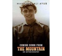 Coming Down From The Mountain: An Autobiography