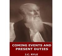 Coming Events and Present Duties