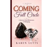 Coming Full Circle: A Journey From Brokenness to Belonging