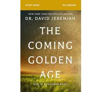The Coming Golden Age Bible Study Guide: How to Be Kingdom Ready